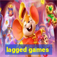 lagged games